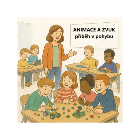 Poptávka projektového dne: ANIMACE A ZVUK příběh v pohybu